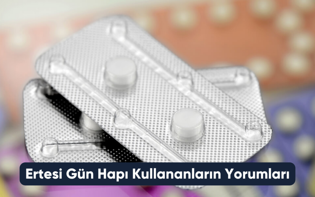 Ertesi Gün Hapı Kullananların Yorumları